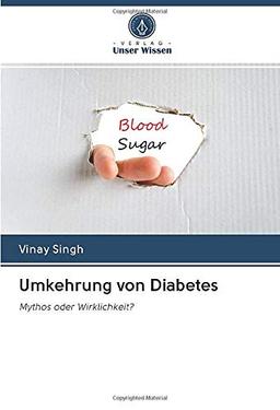 Umkehrung von Diabetes: Mythos oder Wirklichkeit?