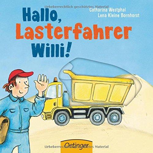 Hallo, Lasterfahrer Willi!