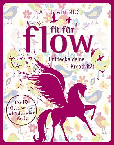 Fit for Flow: Entdecke deine Kreativität!