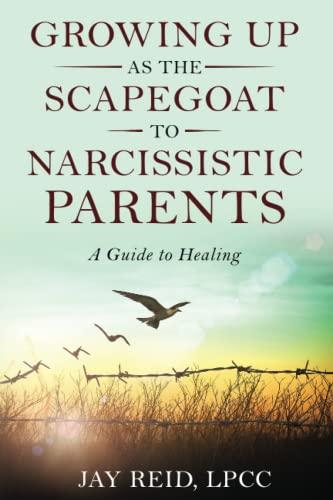 Growing Up as the Scapegoat to a Narcissistic Parent: A Guide to Healing