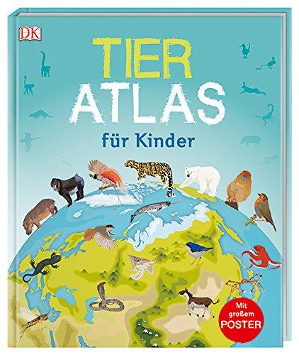 Tier-Atlas für Kinder: Mit großem Poster