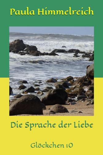 Die Sprache der Liebe: Glöckchen 10