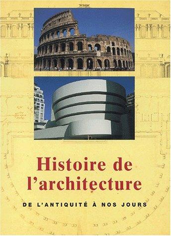 Historie De l'Architecture De l'Antiquite a Nos Jours (Petit Precis Hi)