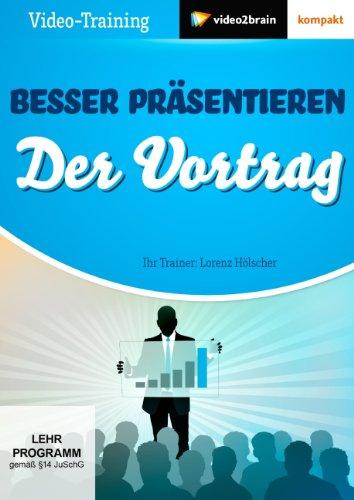 Besser präsentieren: Der Vortrag