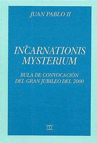 Incarnationis Mysterium: Bula de convocación del gran jubileo del 2000, 29-XI-1998 (Documentos MC)