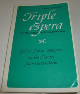 Triple Espera: Novelas Cortas De Hispano-America