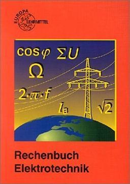 Rechenbuch Elektrotechnik: Lehr- und Übungsbuch