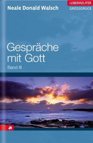 Gespräche mit Gott 3