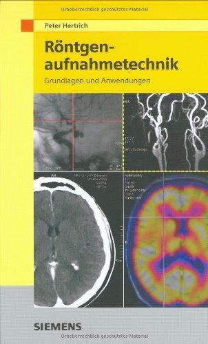 Röntgenaufnahmetechnik: Grundlagen und Anwendungen