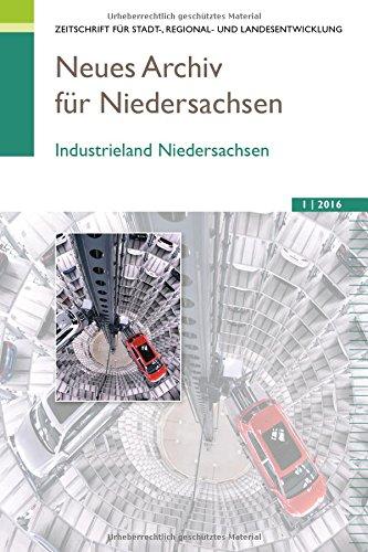 Neues Archiv für Niedersachsen 1.2016 Industrieland Niedersachsen