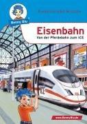 Eisenbahn: Von der Pferdebahn zum ICE