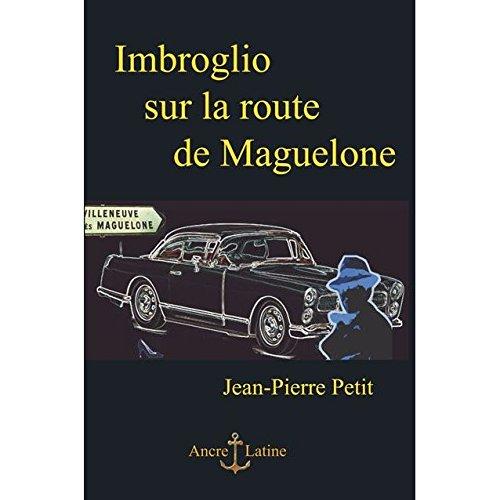 Imbroglio Sur la Route de Maguelone