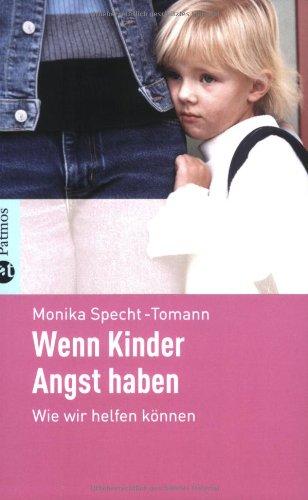 Wenn Kinder Angst haben: Wie wir helfen können