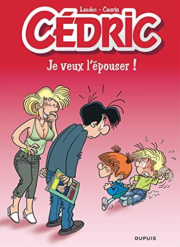 Cédric. Vol. 23. Je veux l'épouser !