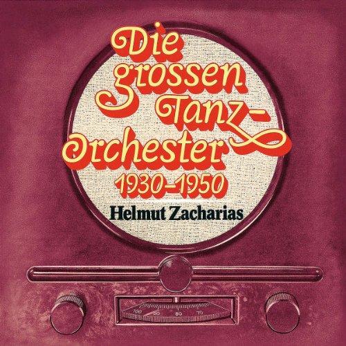 Die grossen Tanzorchester 1930 - 1950