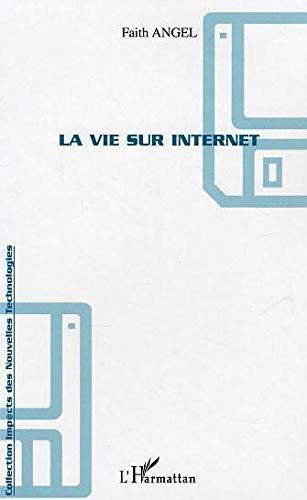 La vie sur Internet