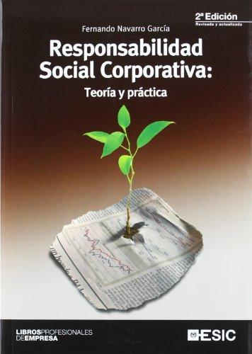 Responsabilidad social corporativa : teoría y práctica (Libros profesionales)