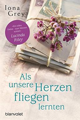 Als unsere Herzen fliegen lernten: Roman