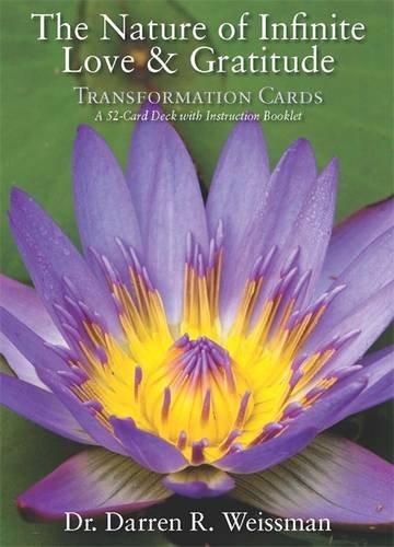 The Nature of Infinite Love & Gratitude Transformation Cards: A 52-Card Deck and Guidebook