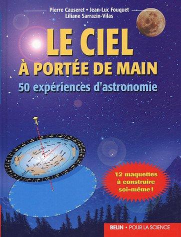 Le ciel à portée de main : 50 expériences d'astronomie