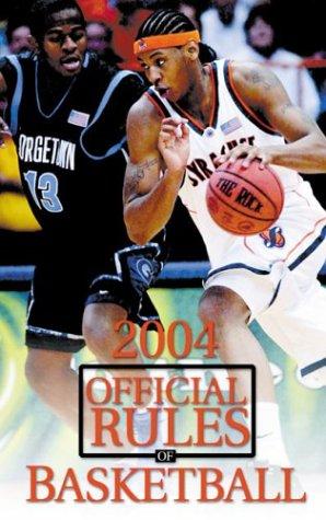 Official Rules of Basketball 2004 Ncaa (OFFICIAL RULES OF BASKETBALL (NCAA))