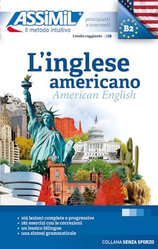 L'inglese americano : principianti e intermedi : livello raggiunto B2. American English