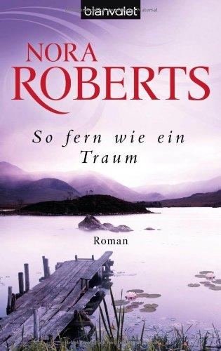 So fern wie ein Traum: Roman