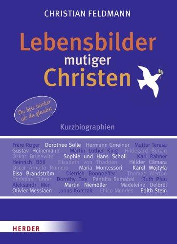 Lebensbilder mutiger Christen: Kurzbiographien: Kurzbiografien