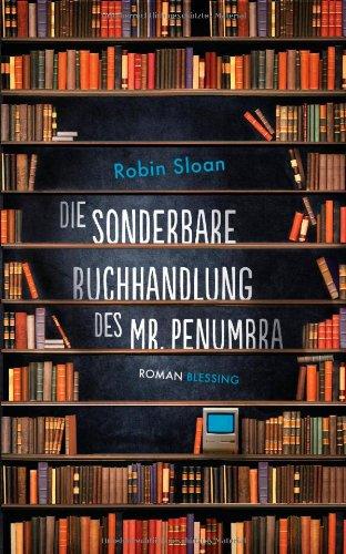 Die sonderbare Buchhandlung des Mr. Penumbra