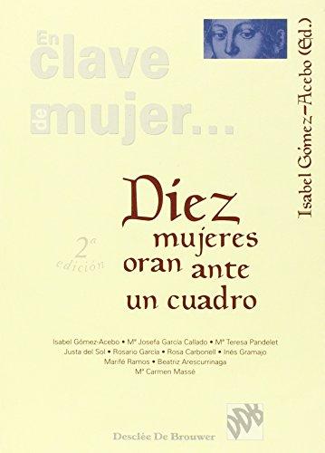 Diez mujeres oran ante un cuadro (En clave de mujer...)