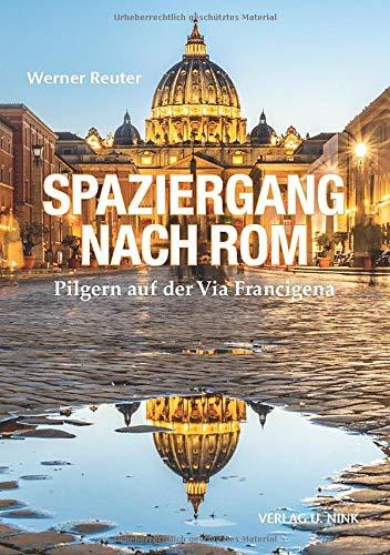 Spaziergang nach Rom: Pilgern auf der Via Francigena