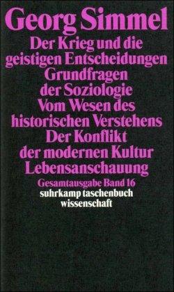 Gesamtausgabe in 24 Bänden: Band 16: Der Krieg und die geistigen Entscheidungen. Grundfragen der Soziologie. Vom Wesen des historischen Verstehens. ... BD 16 (suhrkamp taschenbuch wissenschaft)