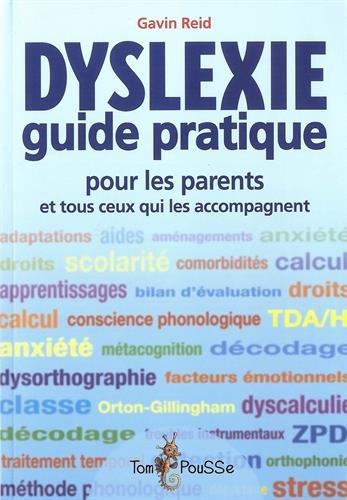 Dyslexie : guide pratique pour les parents et tous ceux qui les accompagnent