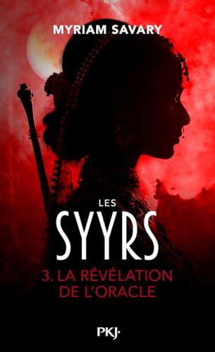 Les Syyrs. Vol. 3. La révélation de l'oracle