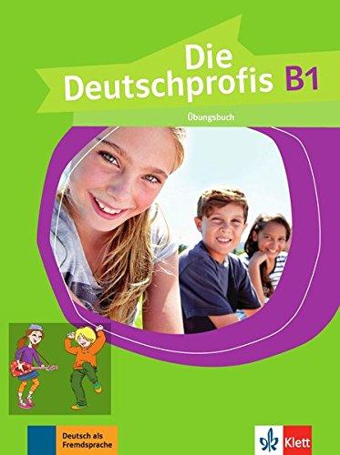 Die Deutschprofis B1 : Ubungsbuch