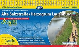 ADFC-Radausflugsführer Alte Salzstraße / Herzogentum Lauenburg 1:50.000 praktische Spiralbindung, reiß- und wetterfest, GPS-Tracks Download: Zwischen Lüneburg und Travemünde