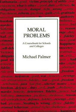 Moral Problems: A Coursebook for Schools And Colleges