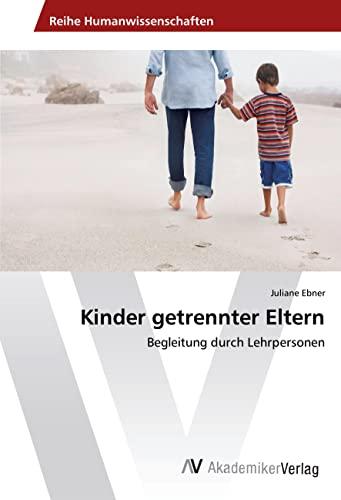 Kinder getrennter Eltern: Begleitung durch Lehrpersonen