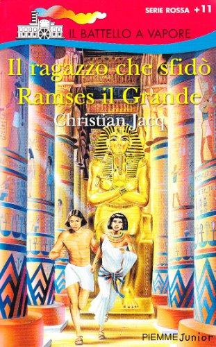 Il ragazzo che sfidò Ramses il Grande