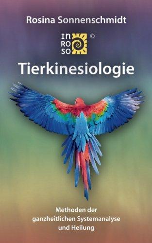 INROSO Tierkinesiologie, Methoden der ganzheitlichen Systemanalyse und Heilung