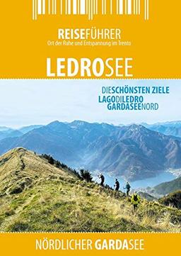 Ledrosee - Reiseführer - Lago di Ledro: Mikro-Feriengebiet der Extraklasse ...