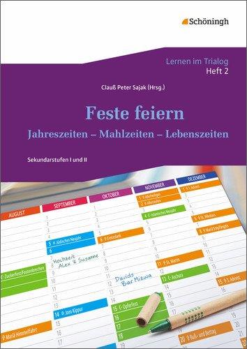 Lernen im Trialog: Heft 2: Feste feiern: Jahreszeiten - Mahlzeiten - Lebenszeiten