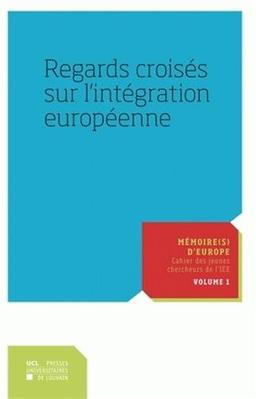 Regards croisés sur l'intégration européenne