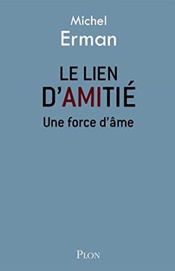 Le lien d'amitié : une force d'âme