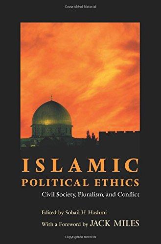 Islamic Political Ethics: Civil Society, Pluralism and Conflict (Ethikon Series in Comparative Ethics)