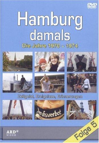 Hamburg damals - Folge 5: Die Jahre 1970-1974