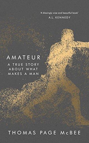 Amateur: What makes a good man