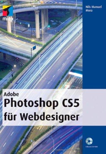 Adobe Photoshop CS5  für Webdesigner (mitp Grafik)