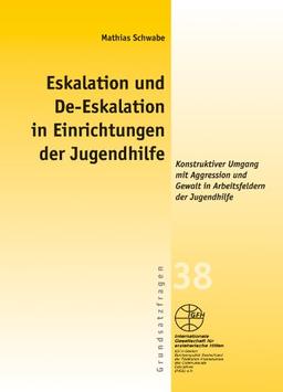 Schwabe, M: Eskalation und De-Eskalation in Einrichtungen