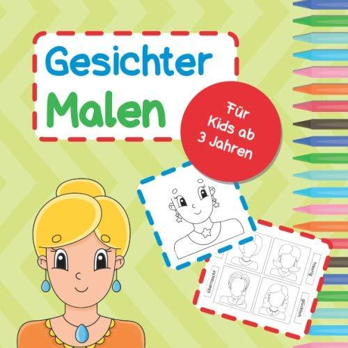 Gesichter malen: Tolle Zeichen-Übungen für Kinder | Emotionen einzeichnen, Gesichter vervollständigen und Vieles mehr | Für Kids ab 3 Jahren